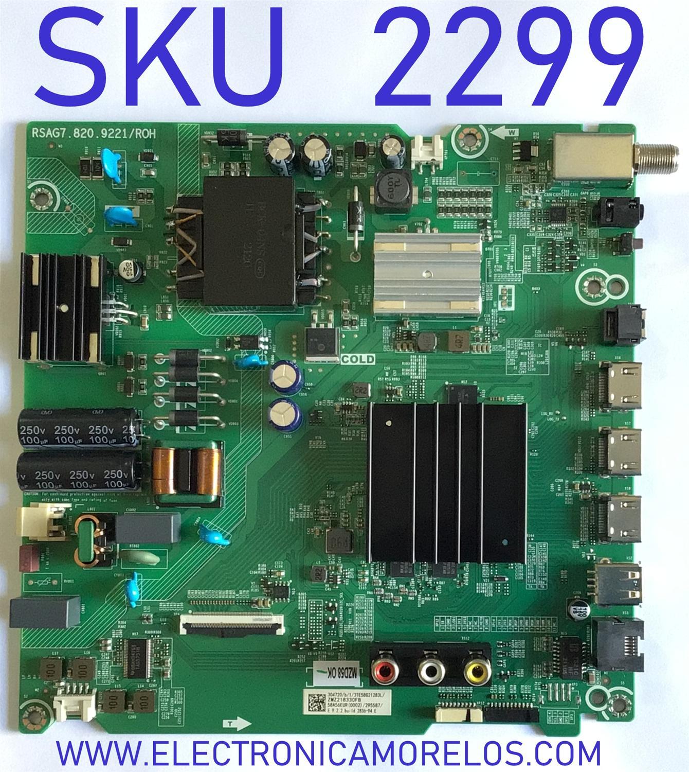 MAIN FUENTE (COMBO) PARA TV HISENSE·ROKU TV 4K·UHD·HDR / NUMERO DE PARTE 304720 / RSAG7.820.9221/ROH / 295587 / 58A56EUR(0002) / MODELO 58R6E3 58A56EUR